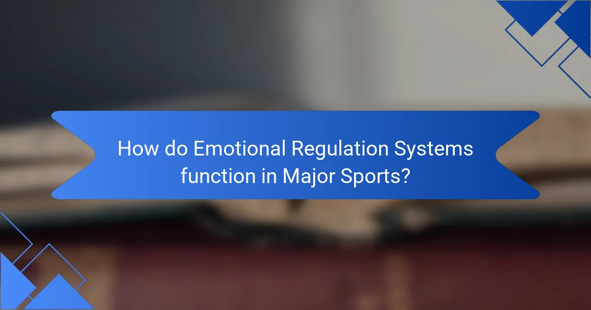 How do Emotional Regulation Systems function in Major Sports?