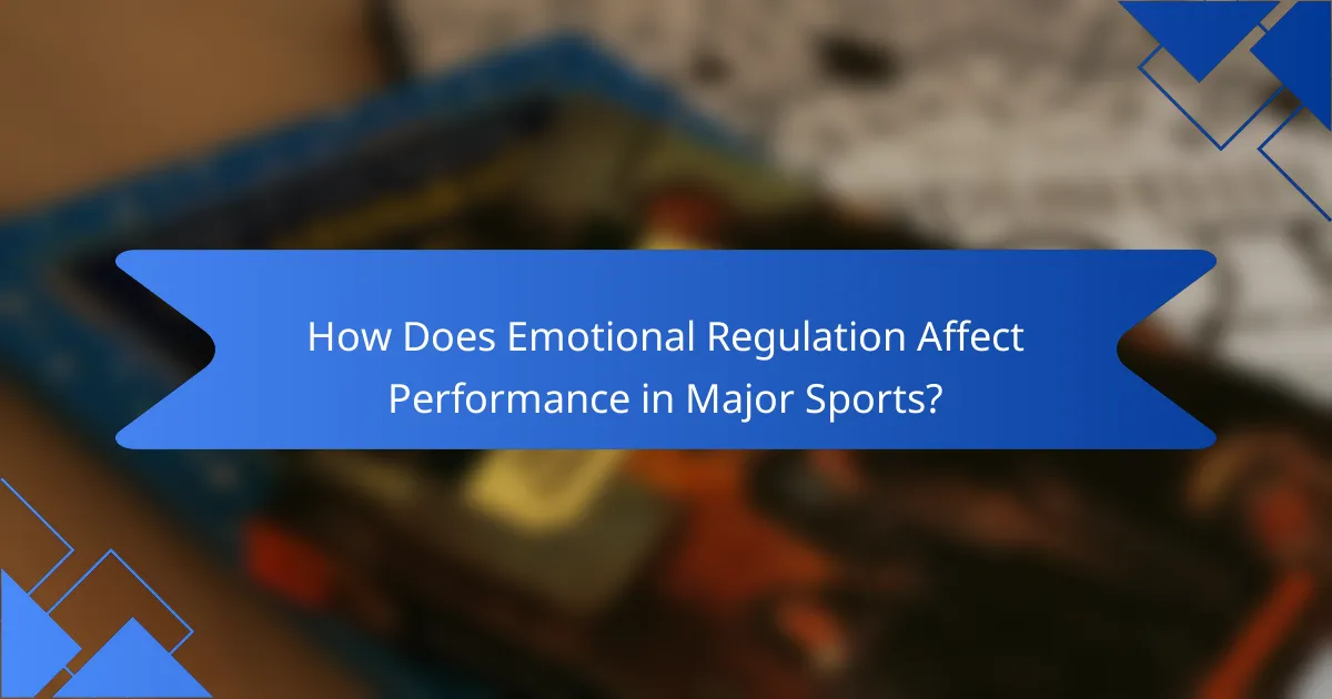 How Does Emotional Regulation Affect Performance in Major Sports?