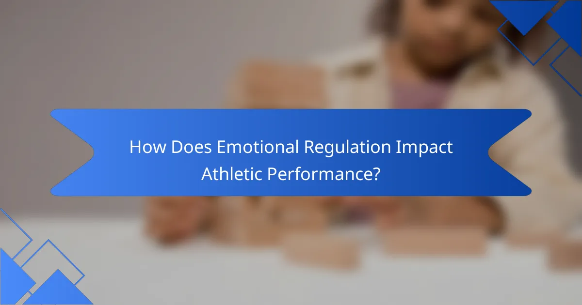 How Does Emotional Regulation Impact Athletic Performance?