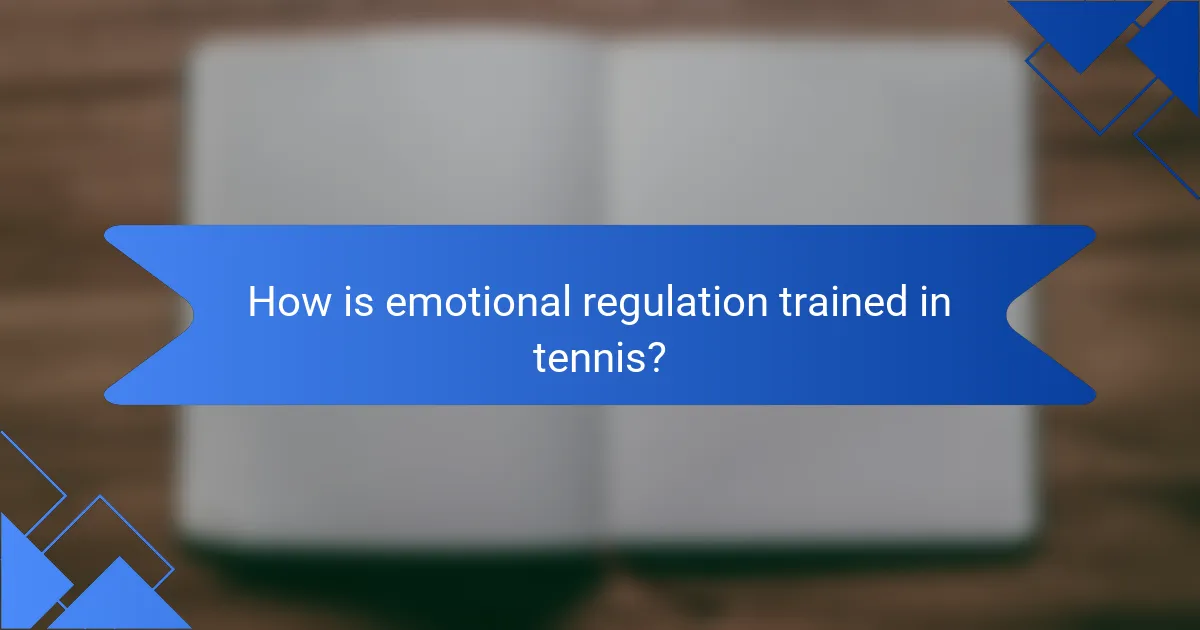 How is emotional regulation trained in tennis?