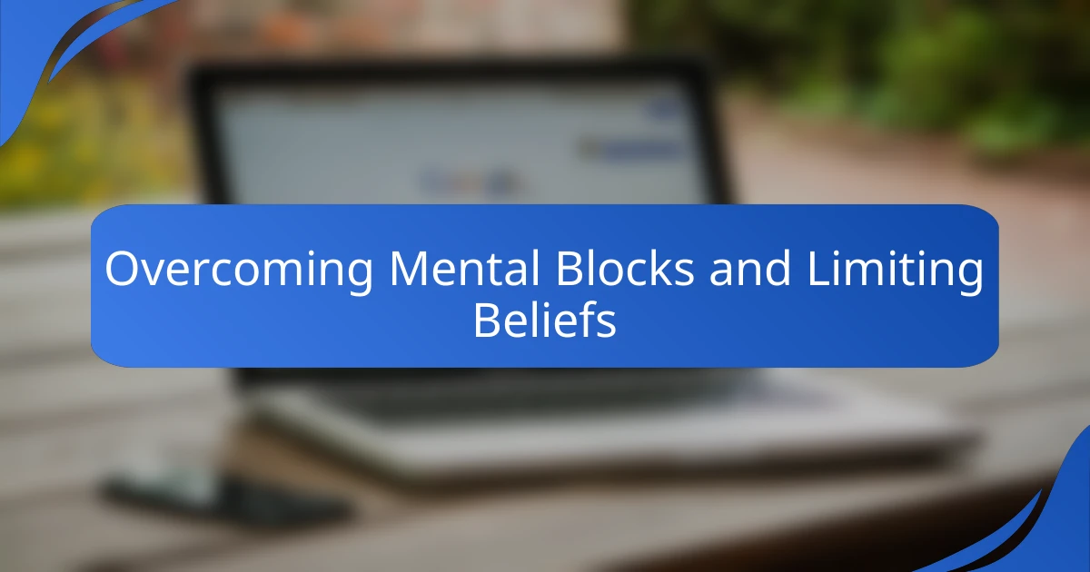 Overcoming Mental Blocks and Limiting Beliefs