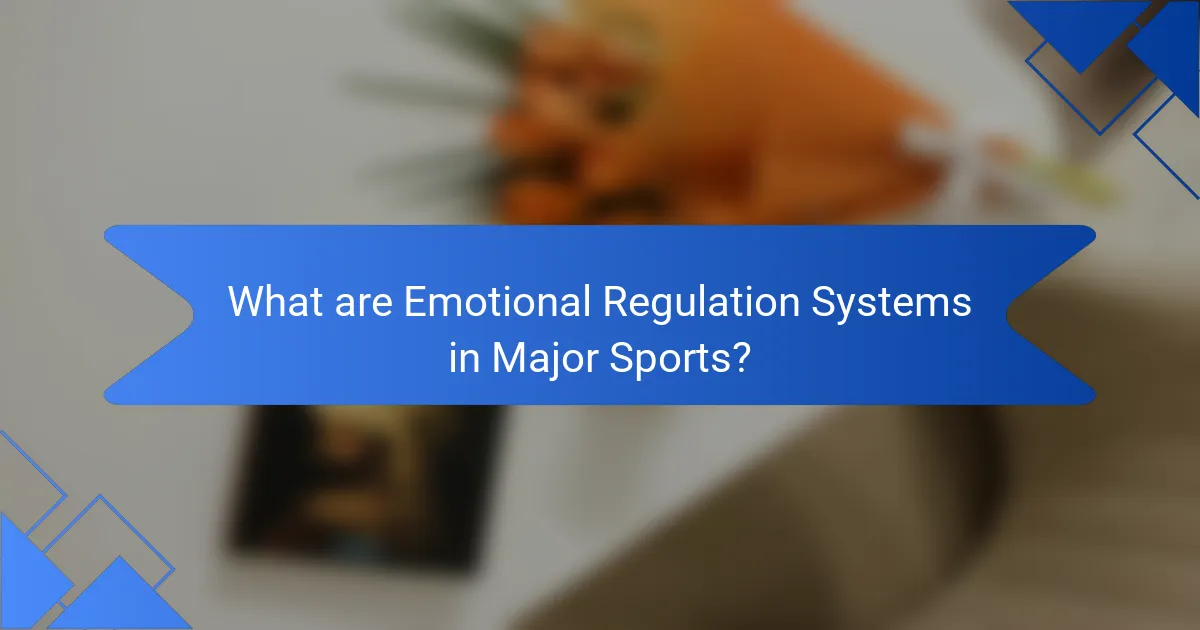 What are Emotional Regulation Systems in Major Sports?