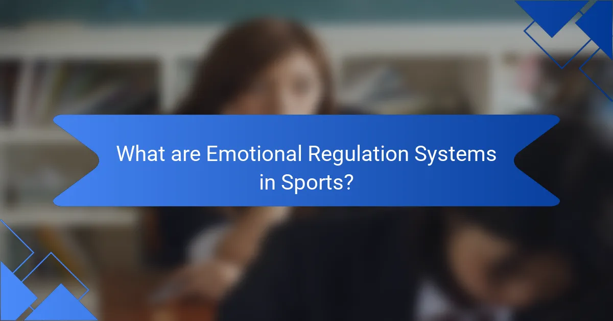 What are Emotional Regulation Systems in Sports?