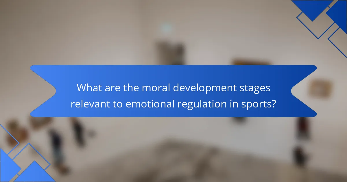 What are the moral development stages relevant to emotional regulation in sports?