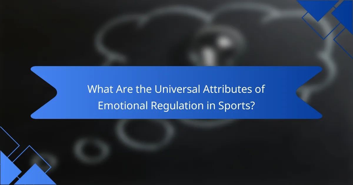 What Are the Universal Attributes of Emotional Regulation in Sports?