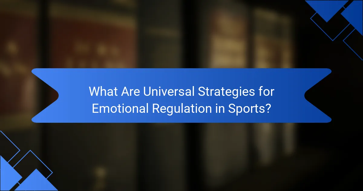 What Are Universal Strategies for Emotional Regulation in Sports?