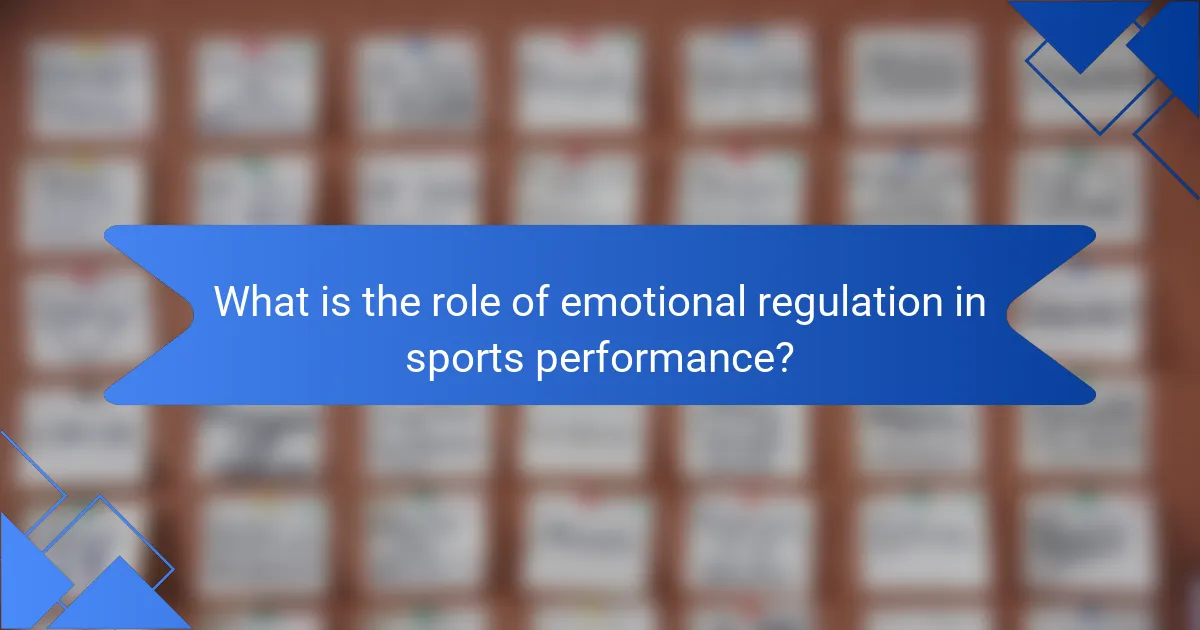 What is the role of emotional regulation in sports performance?